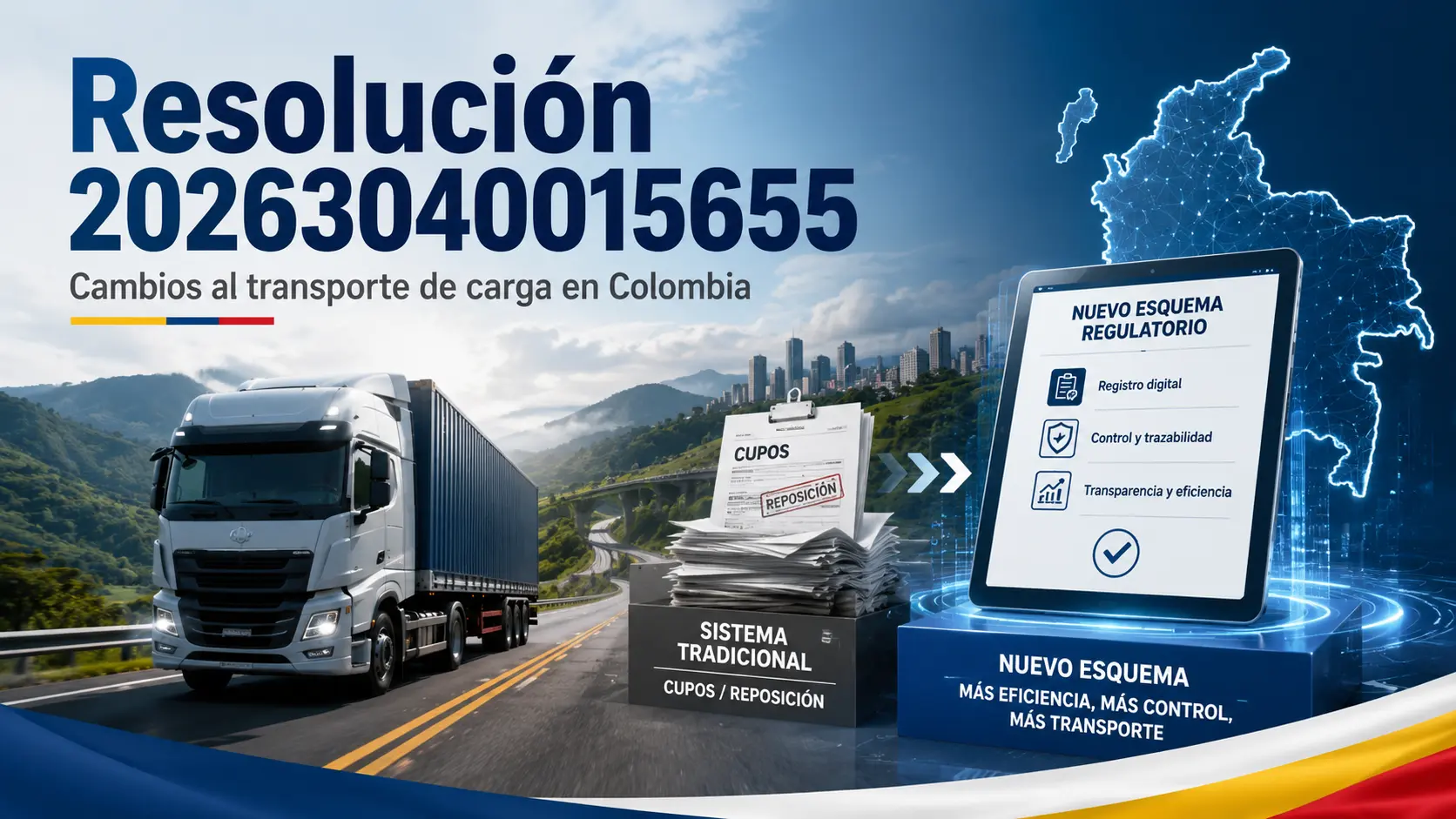Resolucion 20263040015655 sobre cambios al transporte de carga en Colombia, cupos, reposicion vehicular y nuevo esquema regulatorio